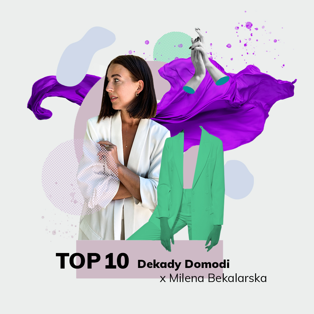 Milena Bekalarska x Domodi: Konkurs Dekada Mody Domodi